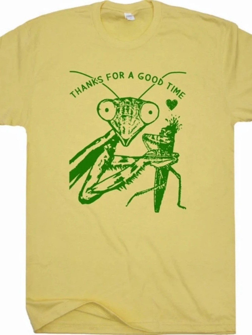 Thanks For A Good Time Praying Mantis T-Shirt Yellow